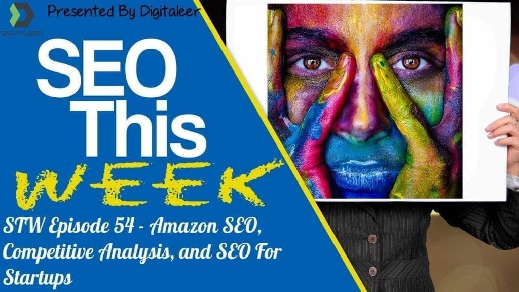 SEO This Week Episode 54